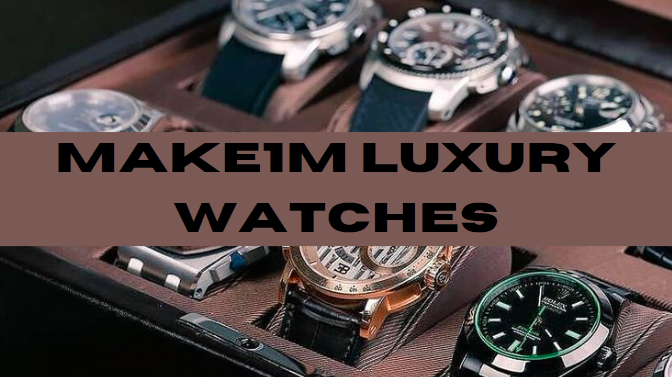 Make1M Luxury Watches