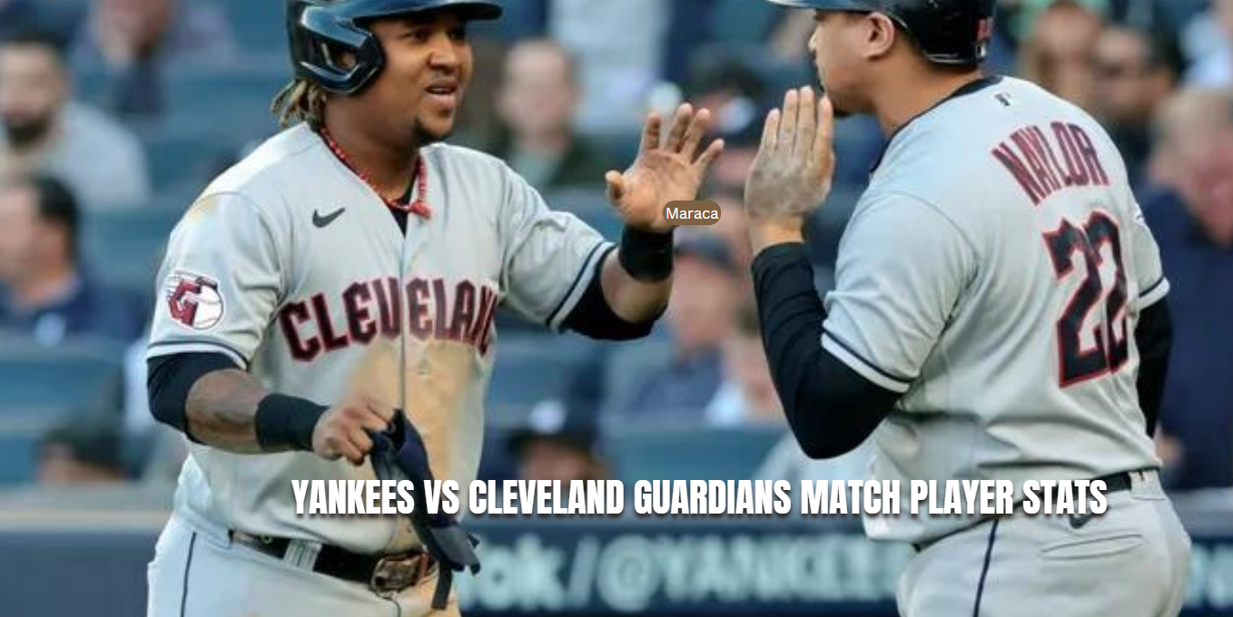 yankees vs cleveland guardians match player stats