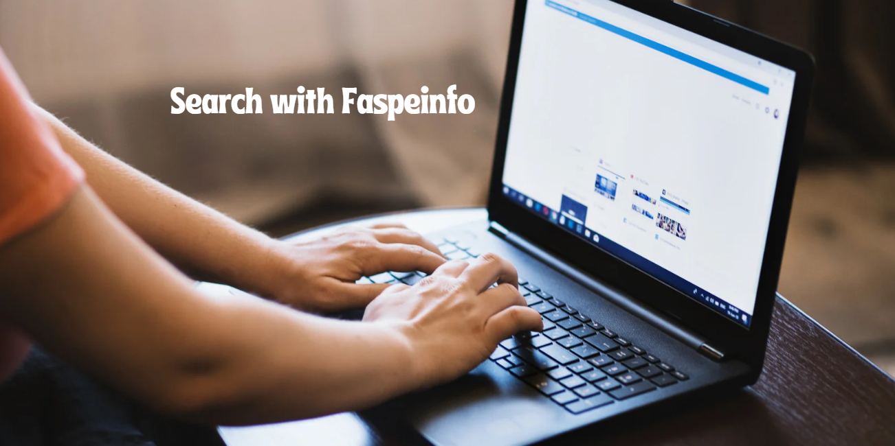 Search with Faspeinfo