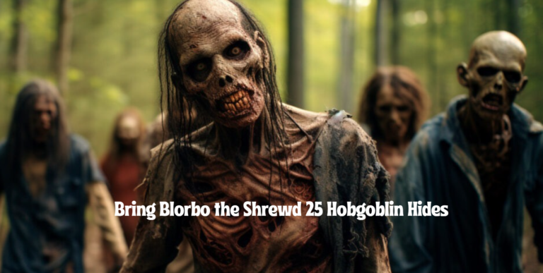 Bring Blorbo the Shrewd 25 Hobgoblin Hides